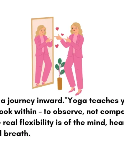 Yoga is a journey inward. It teaches you to observe, not compare. The real flexibility we cultivate is of the mind, heart, and breath.