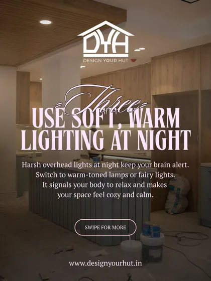 Use soft, warm lighting at night. Harsh overhead lights can keep your brain alert, but switching to warm-toned lamps or fairy lights signals your body to relax and makes your space feel incredibly cozy and calm.