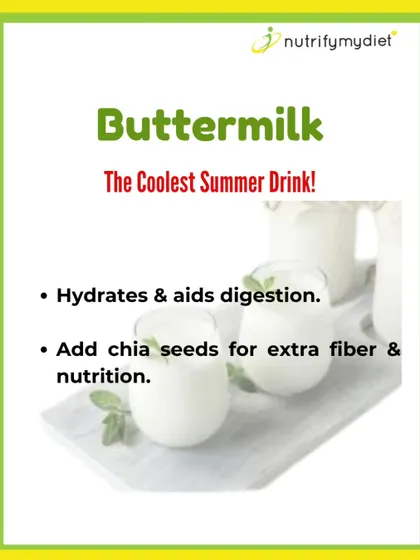 Buttermilk is one of the coolest summer drinks. It not only hydrates but also aids digestion. I like to add chia seeds for extra fiber and nutrition.