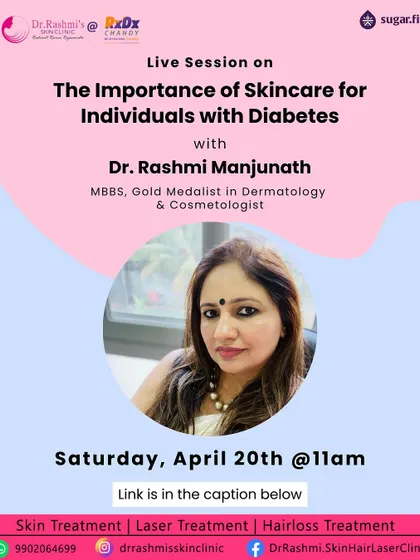 A flyer for a live session I conducted with Sugar.fit on the importance of skincare for individuals with diabetes. Educating patients on managing skin health alongside systemic conditions is a crucial part of my holistic approach.