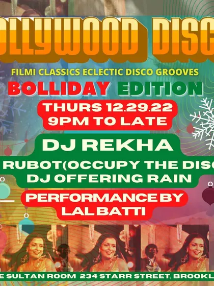 The flyer for the Brooklyn debut of Bollywood Disco with our Bolliday Edition. It was a huge night with an all-queer lineup at the amazing Sultan Room.