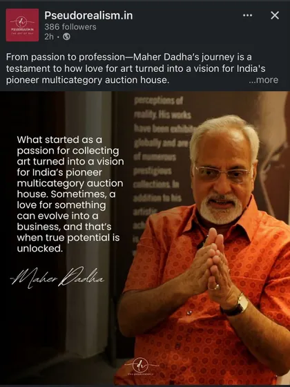 A feature on our Founder-Director Maher Dadha by Pseudorealism.in, highlighting his journey from a passion for collecting art to establishing India's pioneer multicategory auction house.