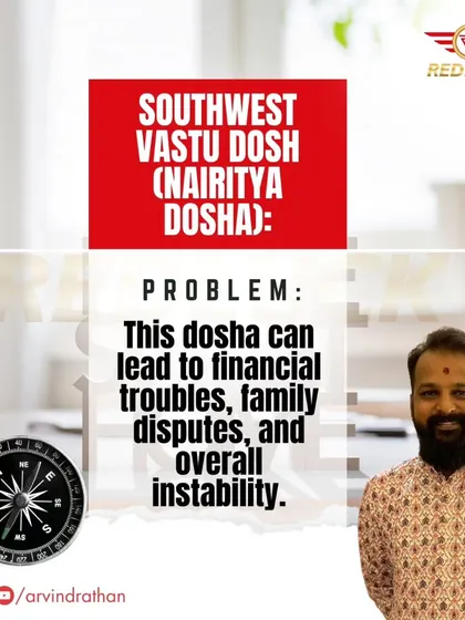 A Vastu dosh in the South-West, known as Nairitya Dosha, affects the stability of the home. This flaw can lead to financial troubles, frequent family disputes, and a general sense of instability in life.