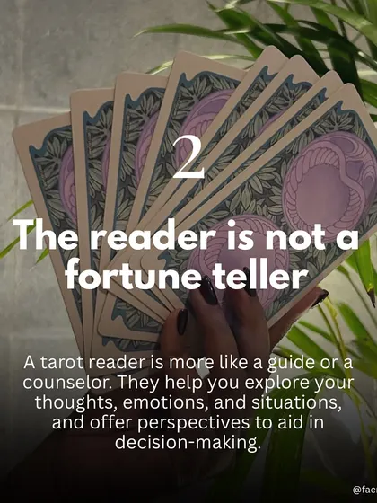 A tarot reader is not a fortune teller but more of a guide or a counselor. I am here to help you explore your own thoughts and emotions, offering perspectives that aid in your decision-making process.