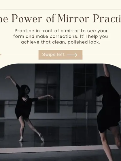 Practice in front of a mirror to see your form and make real-time corrections. This is one of the most effective ways to achieve that clean, polished look that choreographers look for.