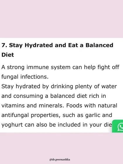 A strong immune system is key to fighting off fungal infections. In my Times Entertainment feature, I advised staying hydrated and eating a balanced diet rich in vitamins, minerals, and foods with natural antifungal properties like garlic and yogurt.