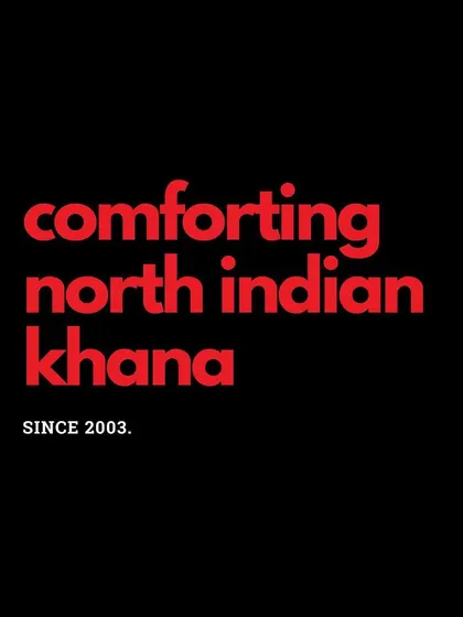 "Comforting North Indian Khana Since 2003." This is not just a tagline for us; it's our promise to you, continuing a legacy of flavour and tradition.
