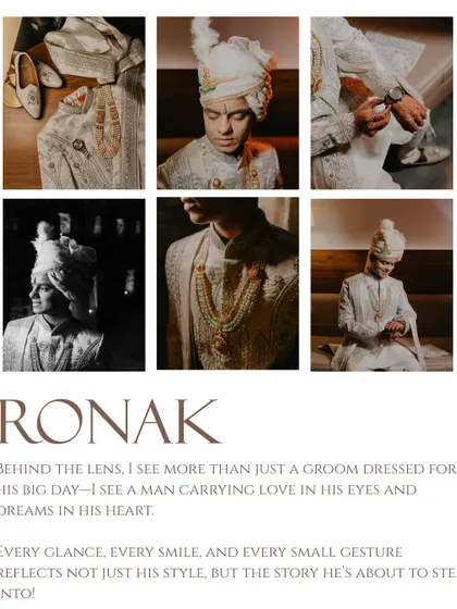 A collage showcasing the groom, Ronak, as he gets ready for his big day. The mix of color and black and white shots, along with the descriptive text, tells the story of his anticipation and style.