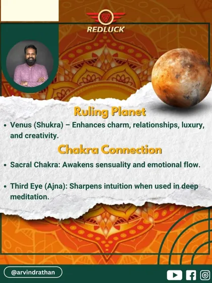 This bead is ruled by Venus (Shukra), enhancing charm, relationships, and luxury. It also connects to the Sacral Chakra, awakening sensuality, and the Third Eye Chakra, sharpening intuition during meditation.