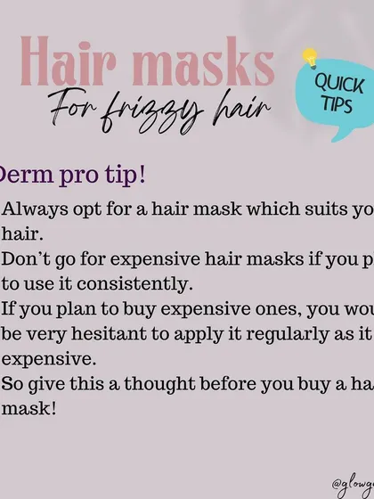 A pro tip from our dermatologists: always choose a hair mask that suits your specific hair type. You don't need to buy the most expensive mask; consistency with a product that works for you is more important.