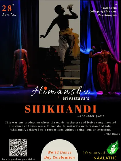 A poster for my performance of "Shikhandi: The Inner Quest" in Trichy. This production critiques societal norms and parenting systems through the lens of a lesser-known hero from the Mahabharata, highlighting the importance of self-acceptance.
