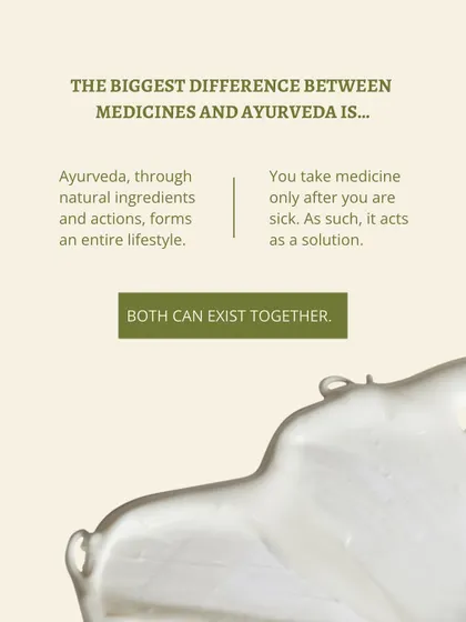 What is the biggest difference between modern medicine and Ayurveda? Medicine is often a solution you take after you are sick. Ayurveda is an entire lifestyle built on natural ingredients and actions to prevent illness. Both can, and often should, exist together.