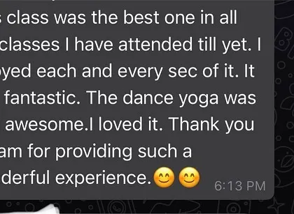 "This class was the best one... I enjoyed each and every sec of it." This feedback from our special International Yoga Day class, which included dance yoga, makes me so happy.