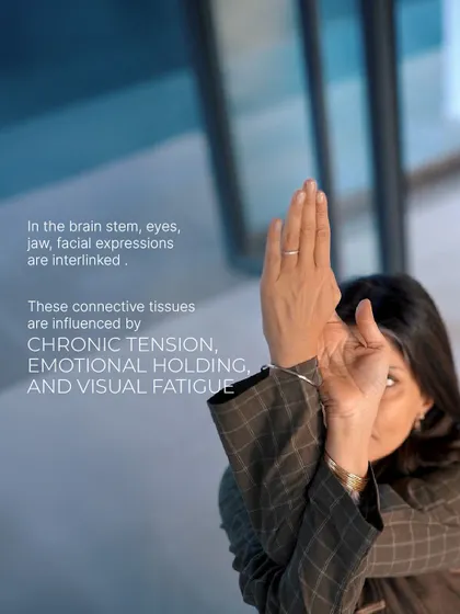 The connective tissues of the brain stem, eyes, and jaw are all interlinked. Chronic tension and visual fatigue can be released through these mindful practices.