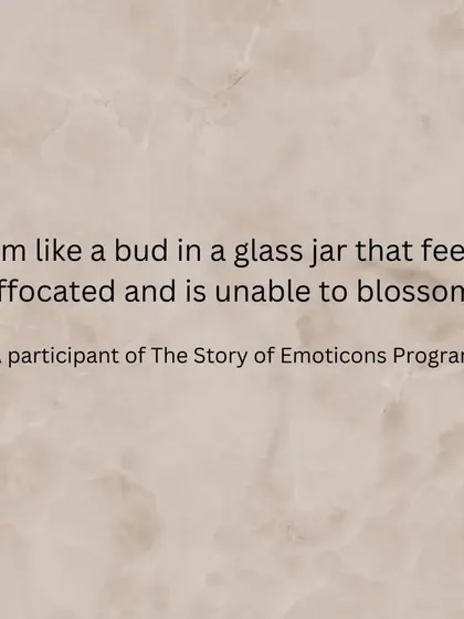 "I am like a bud in a glass jar that feels suffocated and is unable to blossom." A participant's powerful metaphor for their feelings. This honesty is possible only in a safe space, and it's the first step toward healing and growth.