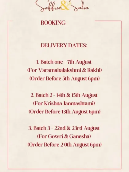 To ensure freshness, I work with a pre-order system based on festival dates. This schedule shows the delivery batches for Varamahalakshmi, Krishna Janmashtami, and Gowri & Ganesha, along with the specific order-by deadlines for each.