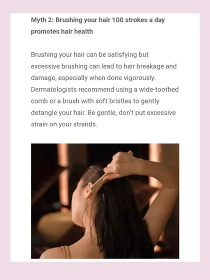 Another myth discussed in Brides Today: brushing your hair 100 strokes a day is harmful. Excessive brushing, especially when done vigorously, can lead to breakage and damage. A wide-toothed comb is a much gentler option.