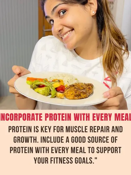 Incorporate protein with every meal. A good source of protein, like this chicken with rice and veggies, is key for muscle repair and growth.