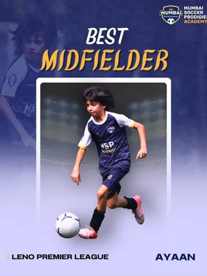 Ayaan, awarded Best Midfielder in the Leno Premier League.