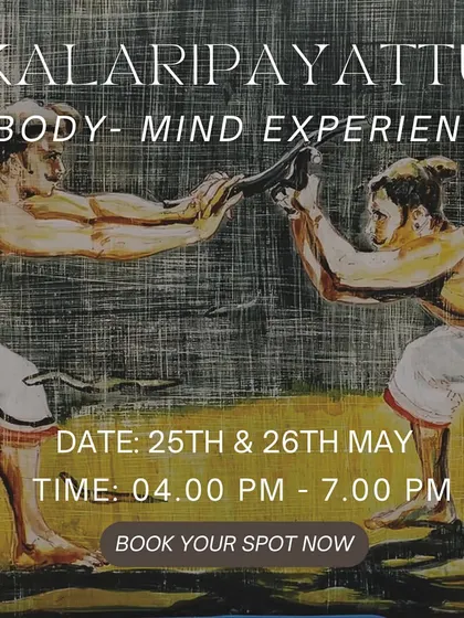 An announcement for our Kalaripayattu workshop, a body mind experience rooted in one of the world's oldest martial arts. Book your spot to discover this powerful practice.