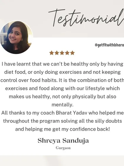 Shreya learned that health is a combination of exercise, food habits, and lifestyle. She thanks me for helping her solve all her doubts and get her confidence back.