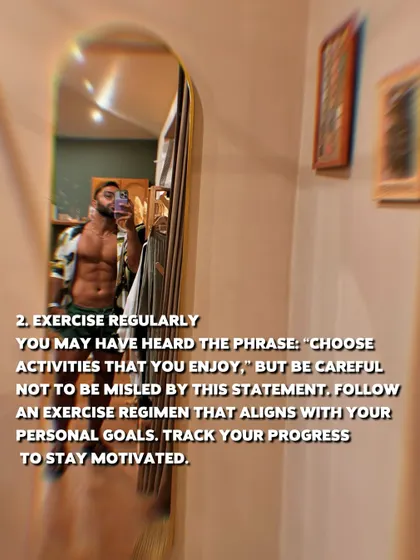 A simple reminder to exercise regularly and choose a regimen that aligns with your goals, not just what you "enjoy." Track your progress to stay motivated.