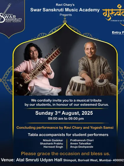 An invitation to 'Guruvandan 2025', a musical tribute by my students in honor of our esteemed gurus. The day culminates in a performance by me and Pandit Yogesh Samsi.