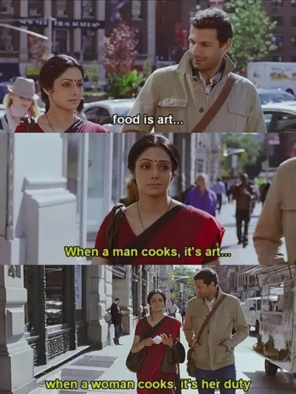 "When a man cooks, it's art... when a woman cooks, it's her duty." This powerful line from "English Vinglish" highlights the double standards we must challenge to build equal partnerships.
