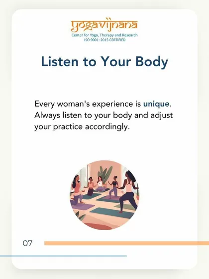 The most important principle in yoga for women's health is to listen to your body. Every woman's experience is unique, and I teach you to adjust your practice accordingly.