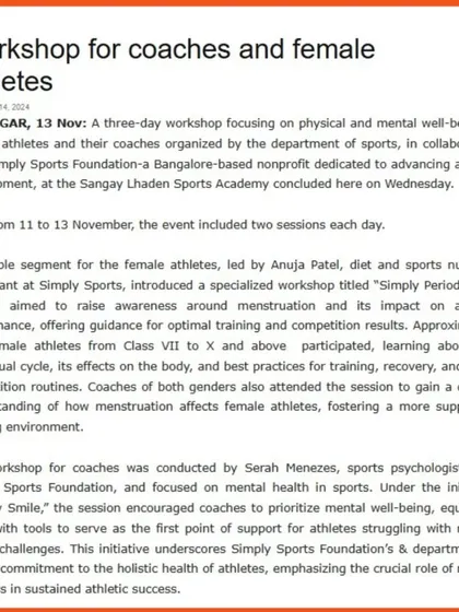 A news clipping from a three day workshop in Itanagar, Arunachal Pradesh. We collaborated with the state's sports department to deliver our "Simply Period" and "Simply Smile" sessions, focusing on physical and mental wellbeing for 110 female athletes and their coaches.