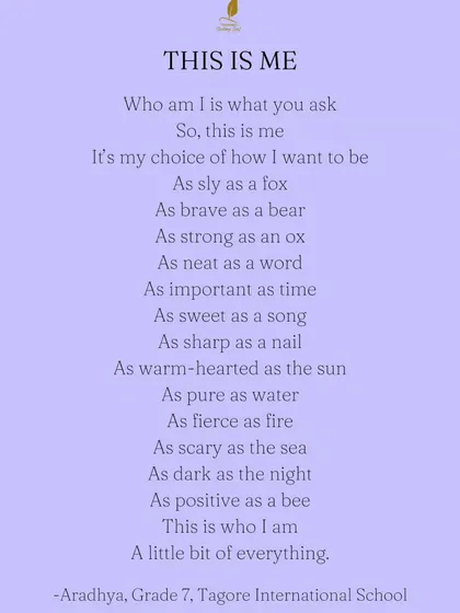 "Who am I?" It is a question we should all ask ourselves more often. Aradhya, a 7th grader, wrote this wonderful poem in our 'Unearth' program after a period of reflection and group discussion. It is a beautiful declaration of self, embracing all the different parts that make her who she is.