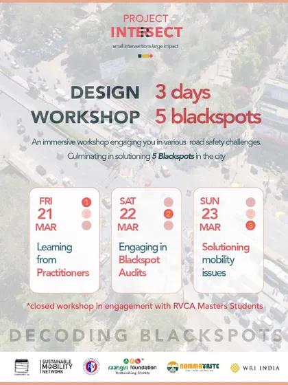 The poster for our 'Decoding Blackspots' workshop, a 3-day immersive event engaging masters students in solving real-world road safety challenges in Bengaluru.