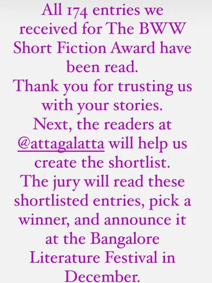 An update on The BWW Short Fiction Award. We are happy to partner with the Bangalore Writers Workshop, with our readers helping to create the shortlist for the award.