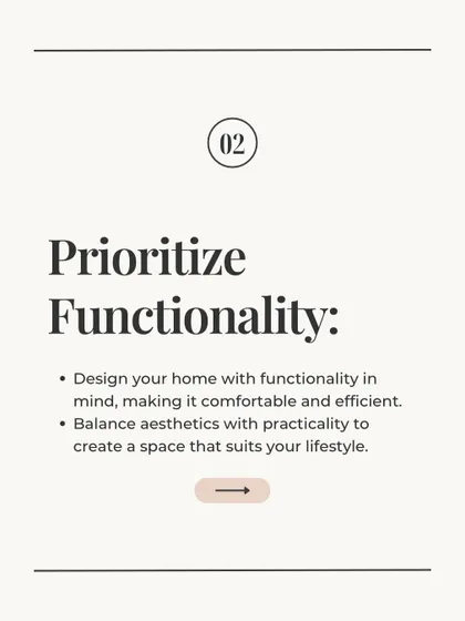 A key part of my design philosophy is to prioritize functionality. I balance aesthetics with practicality to create a space that is not only beautiful but also comfortable and efficient for your lifestyle.
