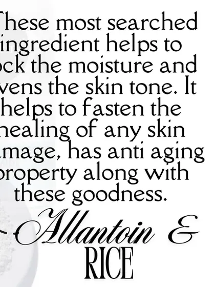 My face wash powders contain Allantoin and Rice to lock in moisture, even skin tone, and help heal skin damage.