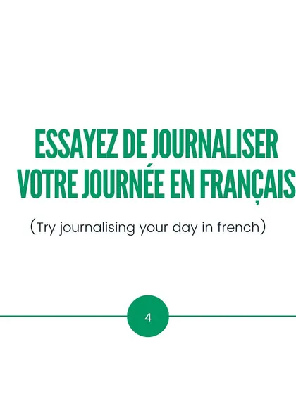Tip 4: Try journaling your day in French. Regular writing practice is key to improvement.