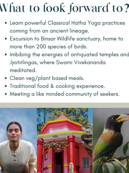 Here is what you can look forward to: learning powerful Classical Hatha Yoga, excursions to Binsar Wildlife Sanctuary, imbibing the energies of ancient temples, and enjoying clean, plant-based meals with a community of fellow seekers.