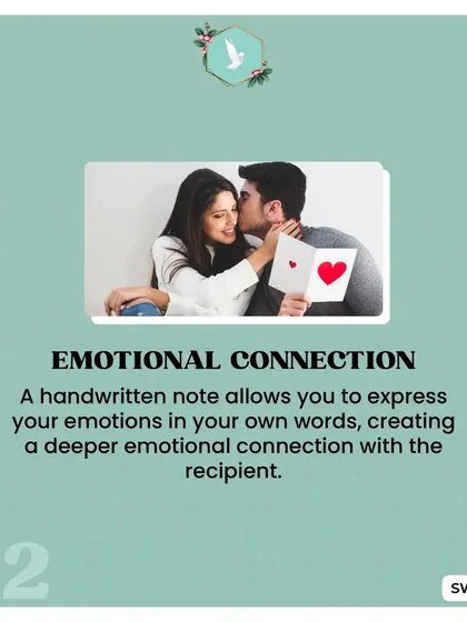 A handwritten note allows you to express your emotions in your own words, creating a deeper emotional connection with the person receiving the gift.
