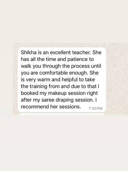 The same student recommends my saree draping session, highlighting my patience and helpful nature. Building a good rapport with my students is very important to me.