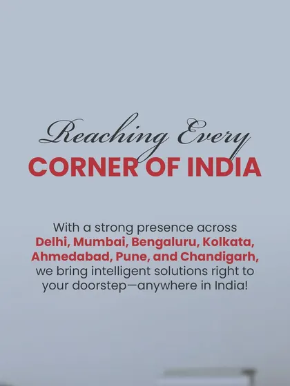 We are making smart living a reality across India. With a strong presence in Delhi, Mumbai, Bengaluru, Kolkata, Ahmedabad, Pune, and Chandigarh, we bring intelligent automation solutions right to your doorstep, anywhere in the country.