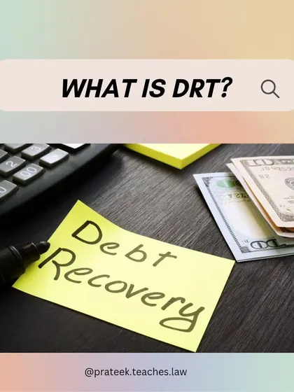 DRT, or Debt Recovery Tribunal, is a specialized body in India for handling cases related to debt recovery. This image shows a note for 'Debt Recovery'.