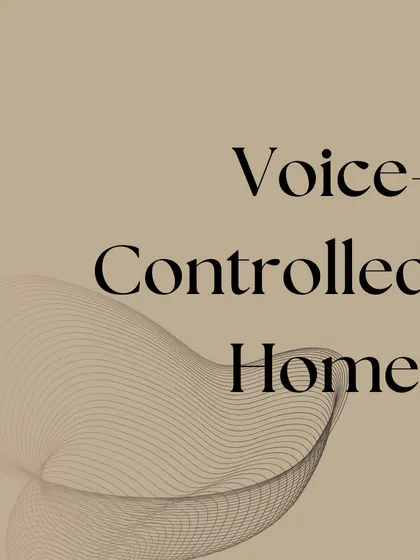 I design a completely voice-controlled home environment, where your commands manage the ambiance and functions of your living space.