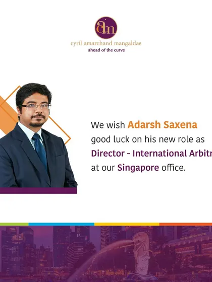 We wish Adarsh Saxena the best in his new role as Director of International Arbitration at our Singapore office. This move enhances our cross-border dispute resolution capabilities and our presence in a key international arbitration hub.