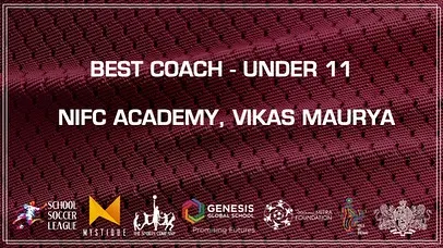 Vikas Maurya of NIFC Academy is awarded Best Coach for the Under 11 category, recognizing his dedication to developing young talent.