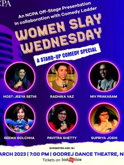The poster for "Women Slay Wednesday," a stand-up special at the prestigious NCPA in Mumbai for International Women's Day, featuring an amazing lineup of female comedians.