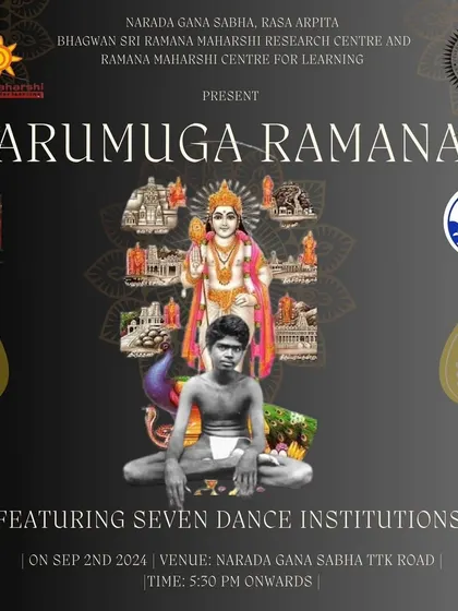 The main poster for 'Arumuga Ramana', a festival featuring seven dance institutions. This collaborative event celebrates the divine connection between Lord Muruga and Sri Ramana Maharshi.