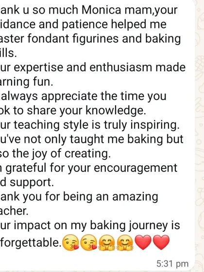 "Your impact on my baking journey is unforgettable." This feedback from my student Reshma is why I do what I do. My goal is not just to teach baking, but to inspire the joy of creating.