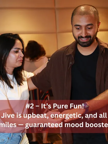 Reason #2: It's pure fun! Jive is an upbeat and energetic dance that is a guaranteed mood booster. You can't help but smile while you're jiving.