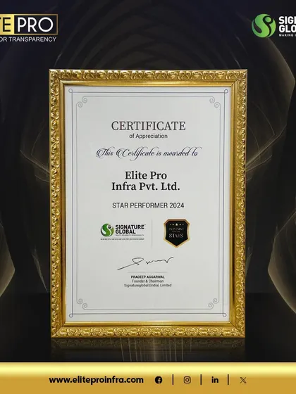 The 'Star Performer 2024' certificate from Signature Global. This appreciation from a key developer reinforces our reputation for delivering consistent, high-quality results.