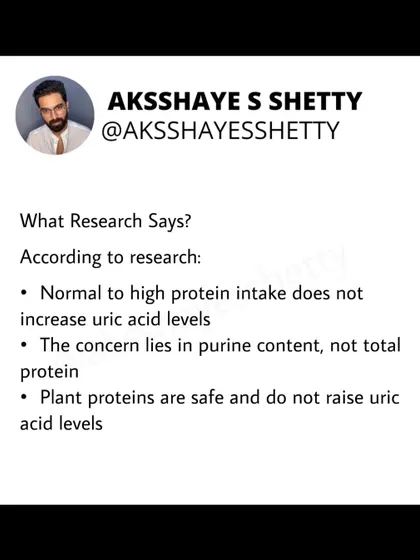 Research shows that a normal to high protein intake does not increase uric acid levels. The concern is with the purine content of certain foods, not the total protein. Plant proteins are generally very safe.